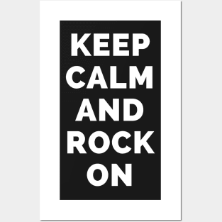 Keep Calm And Rock On - Black And White Simple Font - Funny Meme Sarcastic Satire - Self Inspirational Quotes - Inspirational Quotes About Life and Struggles Posters and Art